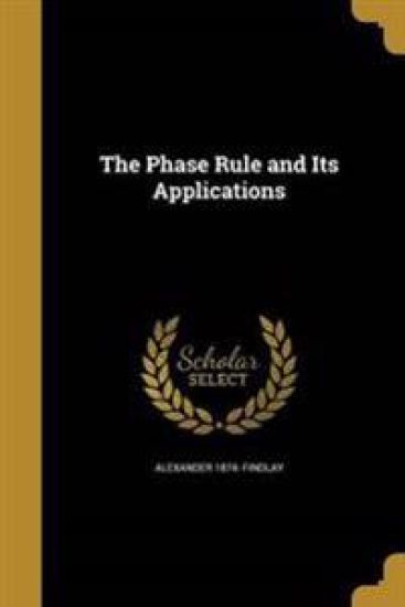 The Phase Rule and Its Applications