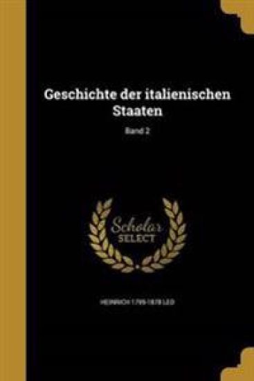 Geschichte der italienischen Staaten; Band 2