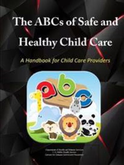 The Abcs of Safe & Healthy Child Care: A Handbook for Child Care Providers