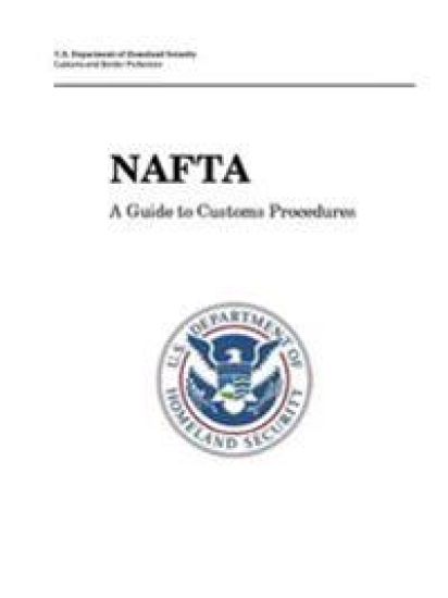 NAFTA - A Guide to Customs Procedures – U.S. Department of Homeland Security, kirjan kansikuva