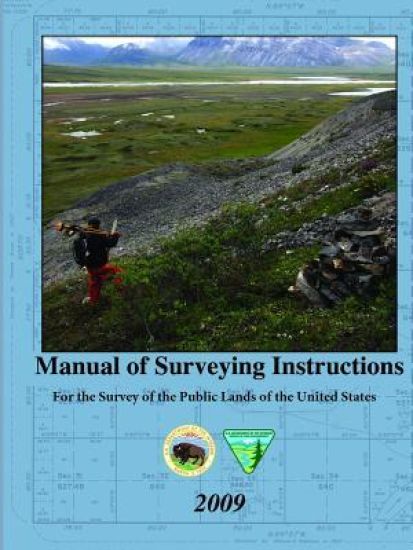 Manual of Surveying Instructions - for the Survey of the Public Lands of the United States