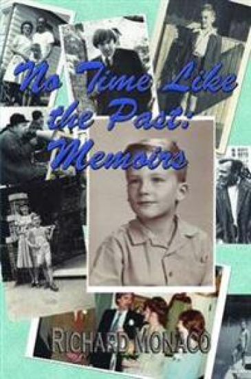 No Time Like the Past: Memoirs Volume 1
