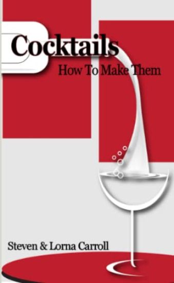 Cocktails - How to Make Them
