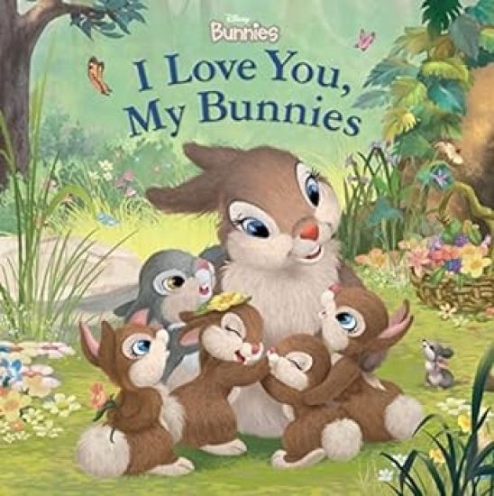 Disney Bunnies: I Love You, My Bunnies