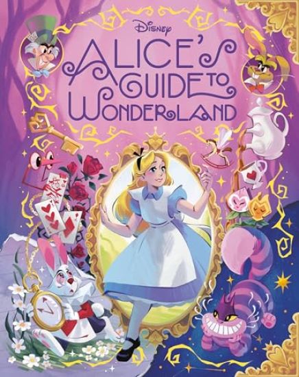 Alice's Guide to Wonderland (Disney Alice in Wonderland)