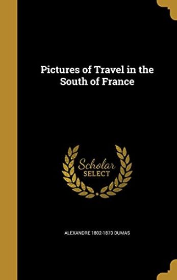 Pictures of Travel in the South of France – Alexandre Dumas, kirjan kansikuva