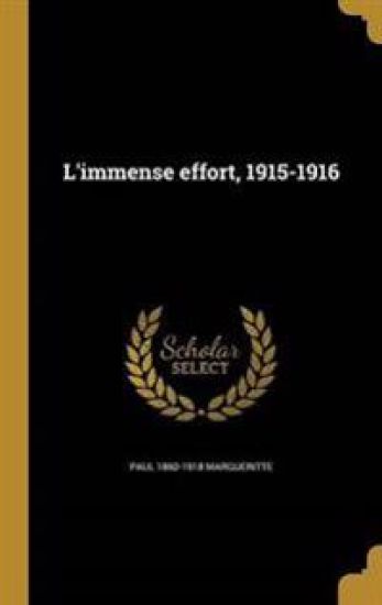 L'immense effort, 1915-1916