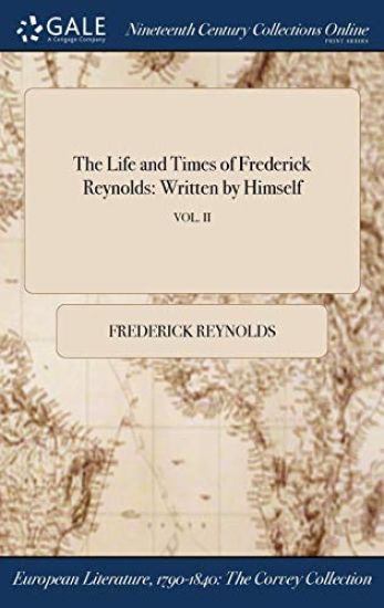 The Life and Times of Frederick Reynolds
