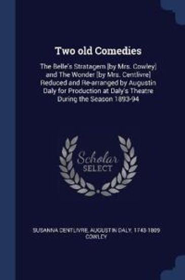 Two old Comedies