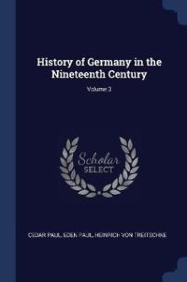 History of Germany in the Nineteenth Century; Volume 3