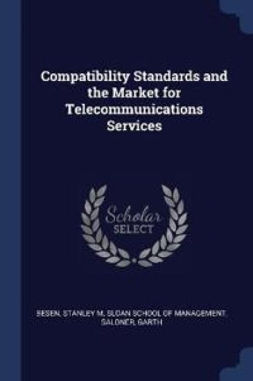 Compatibility Standards and the Market for Telecommunications Services