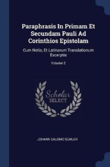 Paraphrasis in Primam Et Secundam Pauli Ad Corinthios Epistolam