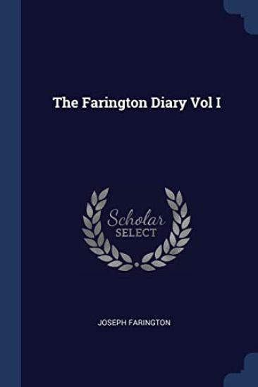 The Farington Diary Vol I