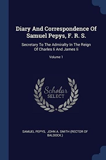 Diary And Correspondence Of Samuel Pepys, F. R. S. – Samuel Pepys, kirjan kansikuva