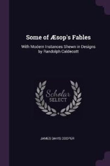 Some of Æsop's Fables