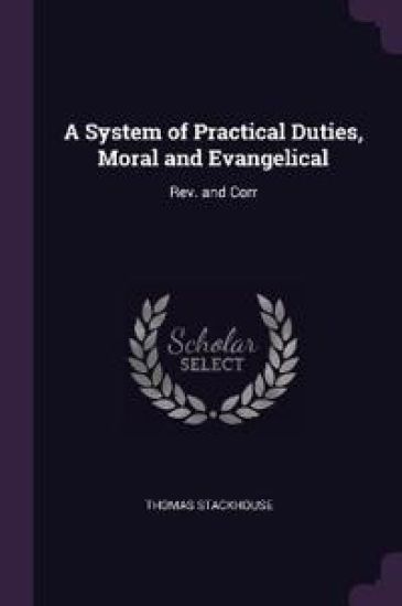 A System of Practical Duties, Moral and Evangelical