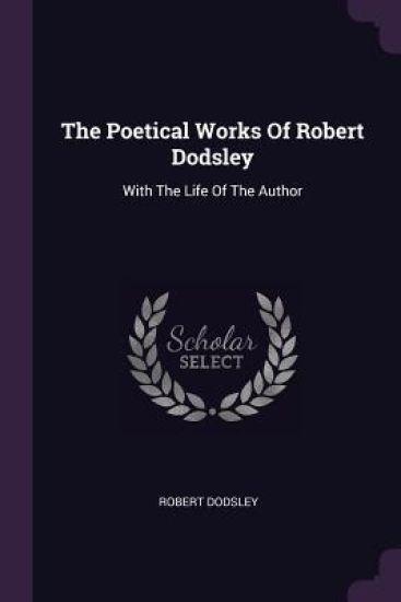 The Poetical Works Of Robert Dodsley – Robert Dodsley, kirjan kansikuva