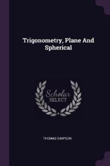 Trigonometry, Plane And Spherical