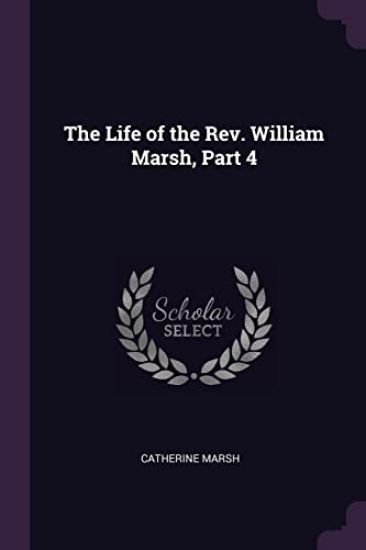 The Life of the Rev. William Marsh, Part 4
