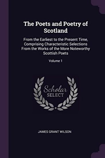 The Poets and Poetry of Scotland