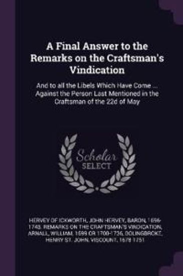 A Final Answer to the Remarks on the Craftsman's Vindication
