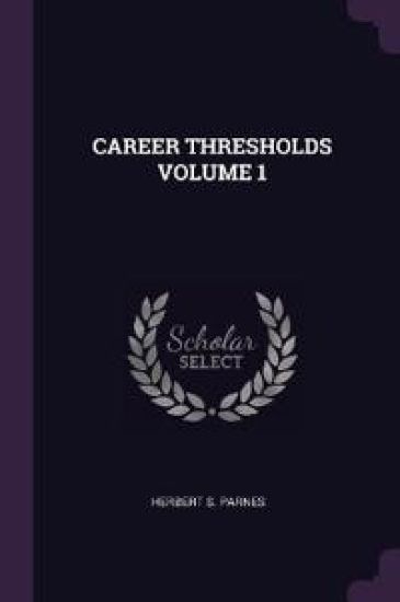 Career Thresholds Volume 1