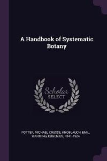 A Handbook of Systematic Botany