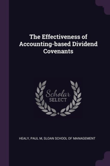 The Effectiveness of Accounting-based Dividend Covenants