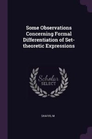 Some Observations Concerning Formal Differentiation of Set-theoretic Expressions