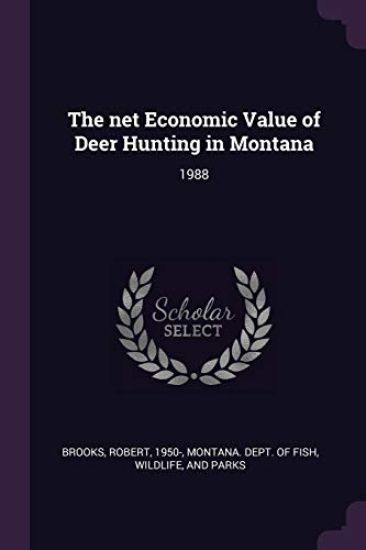 The net Economic Value of Deer Hunting in Montana