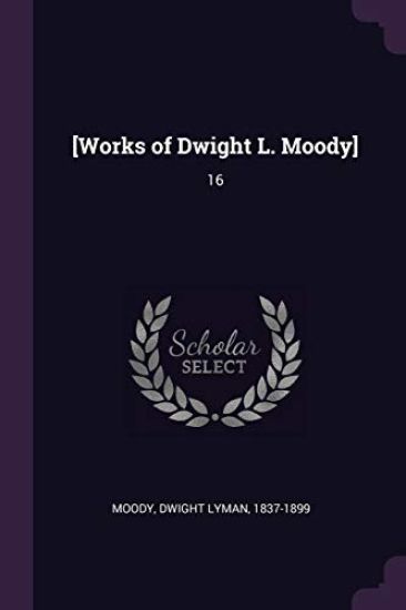 [Works of Dwight L. Moody] – Dwight Lyman Moody, kirjan kansikuva