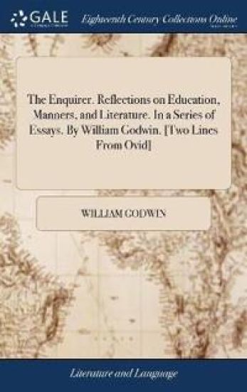 The Enquirer. Reflections on Education, Manners, and Literature. In a Series of Essays. By William Godwin. [Two Lines From Ovid]