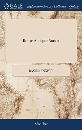 Romæ Antiquæ Notitia