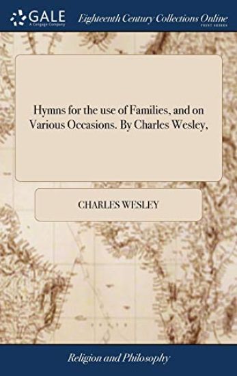 Hymns for the use of Families, and on Various Occasions. By Charles Wesley, – Charles Wesley, kirjan kansikuva
