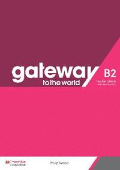 Gateway to the World B2 Teacher's Book with Teacher's App
