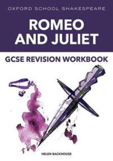 Oxford School Shakespeare: GCSE: GCSE RomeoJuliet Revision Workbook