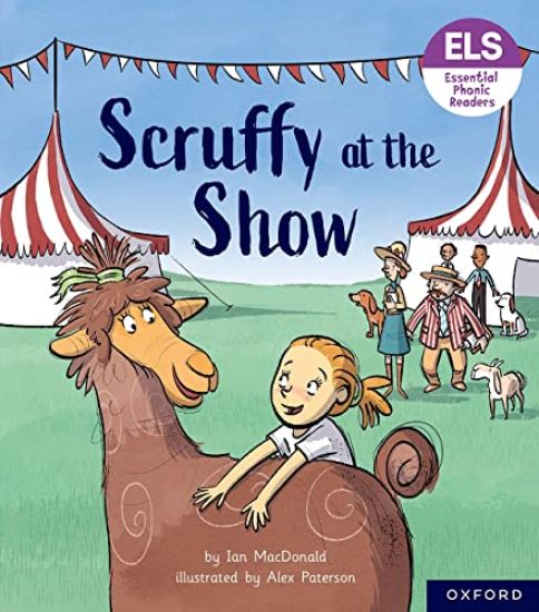 Essential Letters and Sounds: Essential Phonic Readers: Oxford Reading Level 5: Scruffy at the Show – Ian MacDonald, kirjan kansikuva