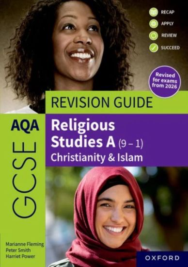 AQA GCSE Religious Studies A: AQA GCSE Religious Studies A (9-1): ChristianityIslam Revision Guide