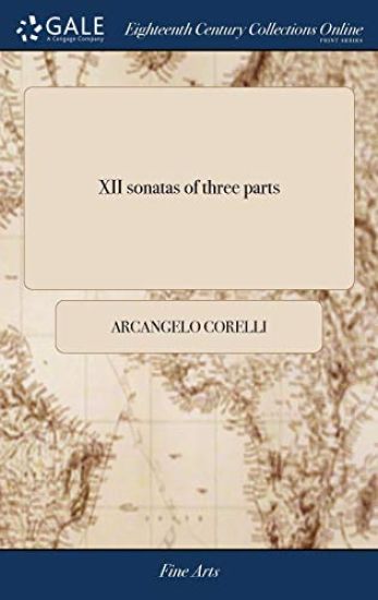 XII sonatas of three parts – Arcangelo Corelli, kirjan kansikuva