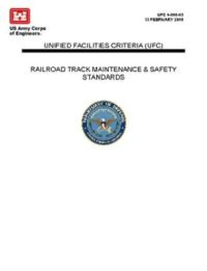 Railroad Track Maintenance and Safety Standards - Unified Facilities Criteria (UFC)