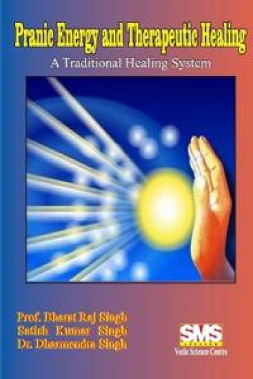 Pranic Energy and Therapeutic Healing – Prof Bharat Raj Singh, kirjan kansikuva