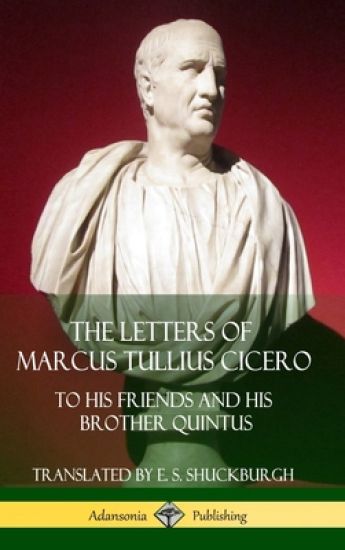 The Letters of Marcus Tullius Cicero