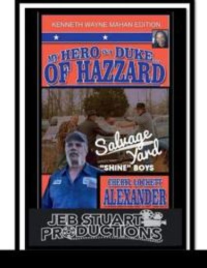 My Hero Is a Duke...of Hazzard Kenneth Wayne Mahan Edition