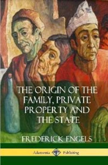 The Origin of the Family, Private Property and the State (Hardcover)