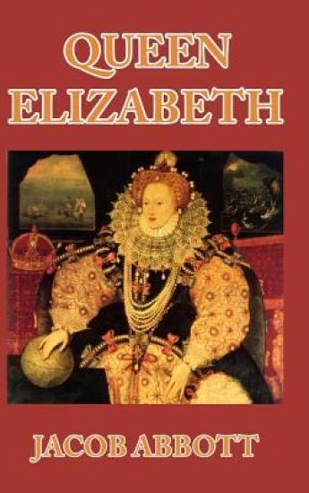 Queen Elizabeth – Jacob Abbott, kirjan kansikuva