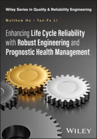 Enhancing Life Cycle Reliability with Robust Engineering and Prognostic Health Management – Matthew Hu, kirjan kansikuva