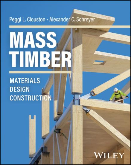 Mass Timber Handbook: Design Principles and Construction Techniques – Alexander C. Schreyer, kirjan kansikuva