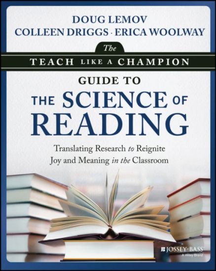 The Teach Like a Champion Guide to the Science of Reading