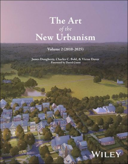 The Art of the New Urbanism, Volume 2