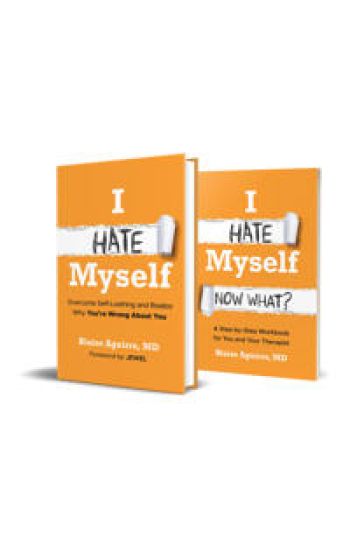 I Hate Myself: Overcome Self-Loathing and Realize Why You're Wrong About YouI Hate Myself: Now What?: A Step-by-Step Workbook Bundle